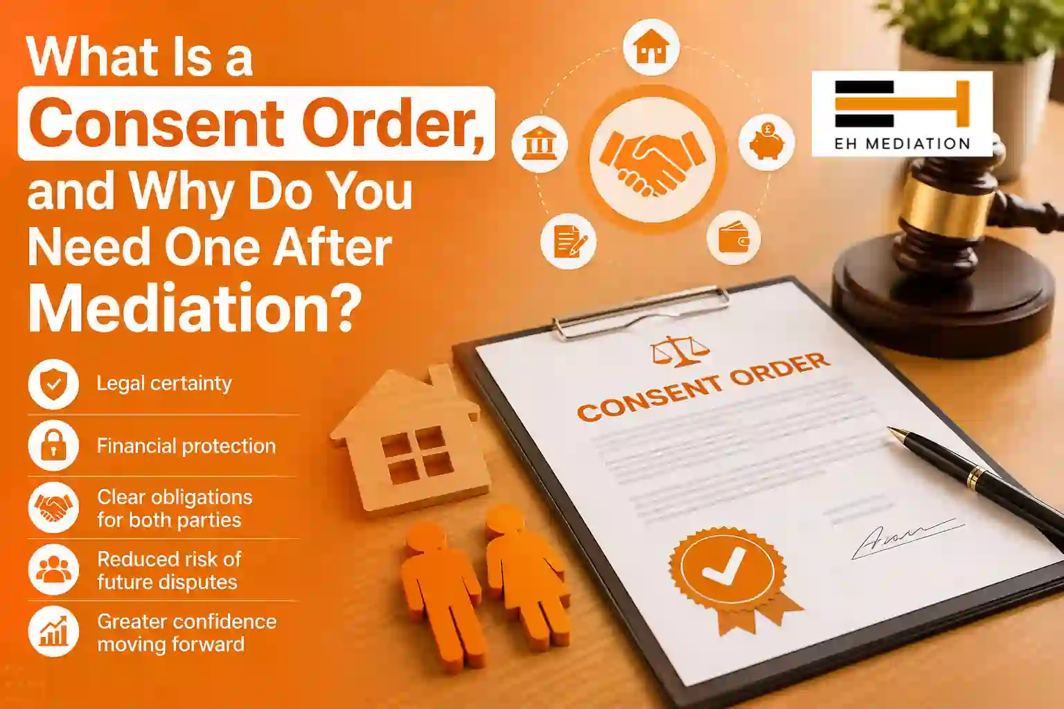 What Is a Consent Order, and Why Do You Need One After Mediation Hornsea?